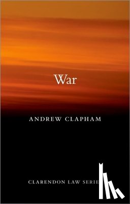 Clapham, Andrew (Professor of International Law at the Graduate Institute of International and Development Studies - War