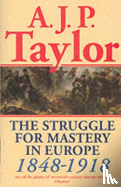 Taylor, A. J. P. - The Struggle for Mastery in Europe, 1848-1918