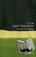 Knapp, Liza (Professor, Department of Slavic Languages, Columbia University) - Leo Tolstoy: A Very Short Introduction