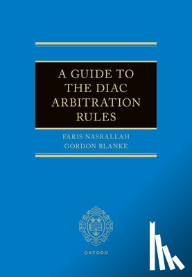 Nasrallah, Faris (Solicitor, Blanke, Gordon (Founding Principal - A Guide to the DIAC Arbitration Rules