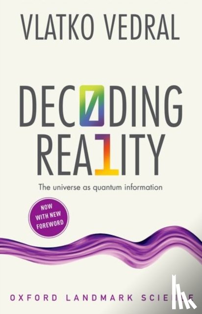 Vedral, Vlatko (Professor of Quantum Information - Decoding Reality