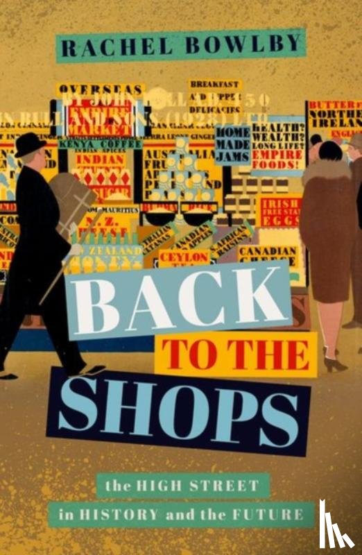Bowlby, Rachel (Professor of Comparative Literature - Back to the Shops