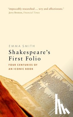 Smith, Emma (Fellow and Tutor in English - Shakespeare's First Folio