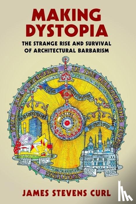 Curl, James Stevens (Architectural Historian and Professor Emeritus) - Making Dystopia