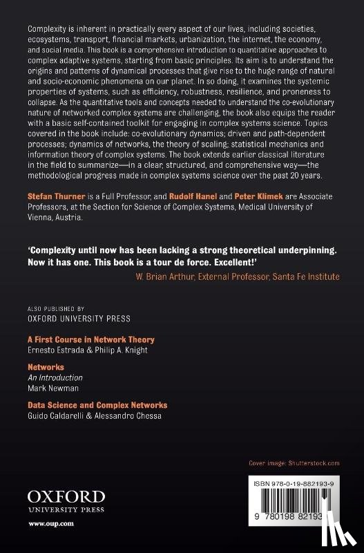 Thurner, Stefan (Full Professor of Science of Complex Systems, Hanel, Rudolf (Associate Professor, Klimek, Peter (Associate Professor - Introduction to the Theory of Complex Systems