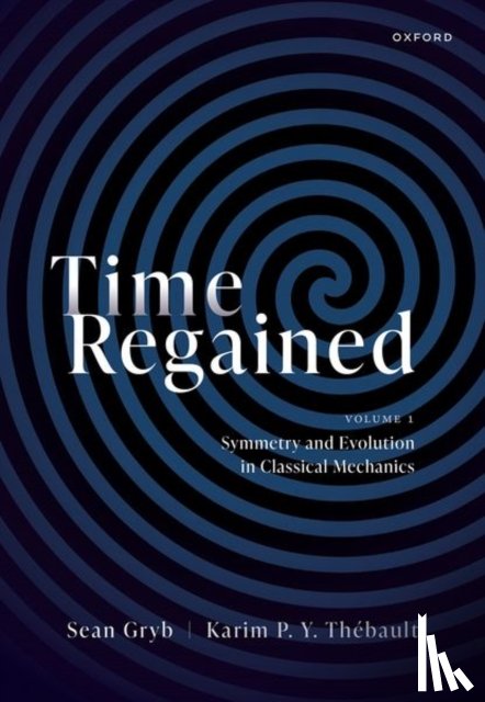 Gryb, Sean (Lecturer, Thebault, Karim (Associate Professor in Philosophy of Science - Time Regained