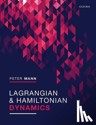 Mann, Peter (St Andrews University - Lagrangian and Hamiltonian Dynamics
