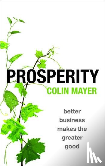 Mayer, Colin (Peter Moores Professor of Management Studies - Prosperity