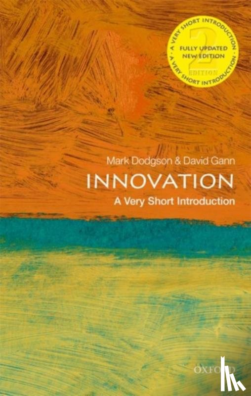Dodgson, Mark (Professor of Innovation Studies, Gann, David (Professor and Vice-President (Innovation) at Imperial College London) - Innovation