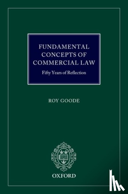 Goode QC, Professor Sir Roy (Emeritus Professor of Law - Fundamental Concepts of Commercial Law