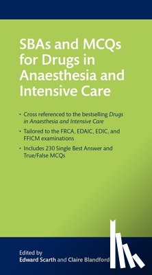  - SBAs and MCQs for Drugs in Anaesthesia and Intensive Care