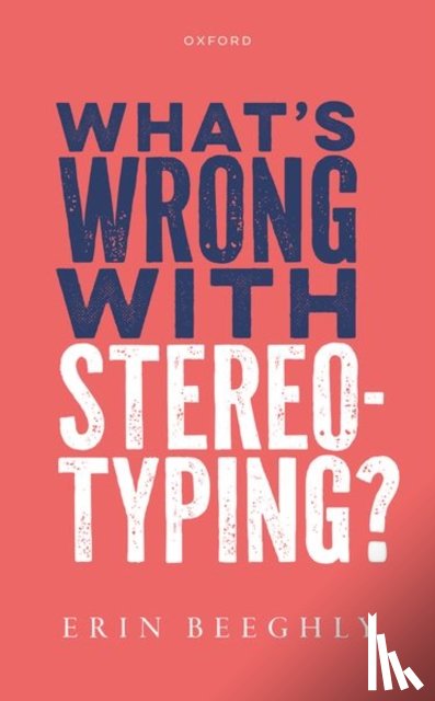 Beeghly, Erin - What's Wrong with Stereotyping?