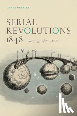 Pettitt, Clare (Professor of Nineteenth-Century Literature and Culture - Serial Revolutions 1848