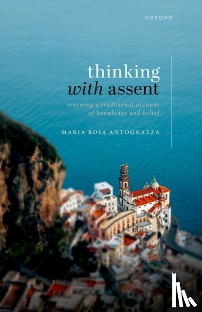 Antognazza, Maria Rosa (Professor of Philosophy - Thinking with Assent