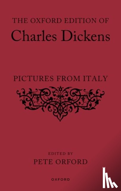 Orford, Pete - The Oxford Edition of Charles Dickens: Pictures from Italy
