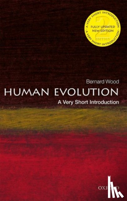 Wood, Bernard (University Professor of Human Origins, George Washington University) - Human Evolution: A Very Short Introduction