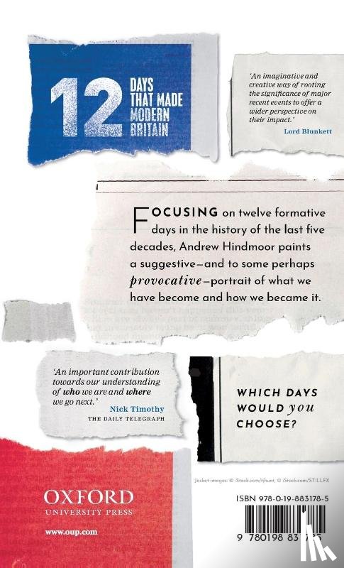 Hindmoor, Andrew (Professor of Politics and Head of the Department of Politics - Twelve Days that Made Modern Britain