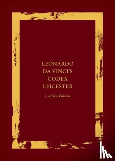  - Leonardo da Vinci's Codex Leicester: A New Edition