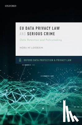 Ni Loideain, Nora ( - EU Data Privacy Law and Serious Crime