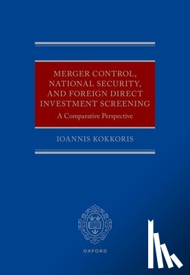 Kokkoris, Ioannis (Chair in Competition Law and Economics - Merger Control, National Security, and Foreign Direct Investment Screening