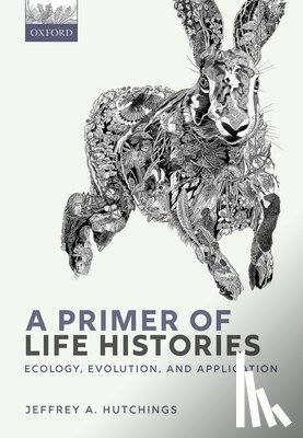 Hutchings, Jeffrey A. (Professor of Biology - A Primer of Life Histories