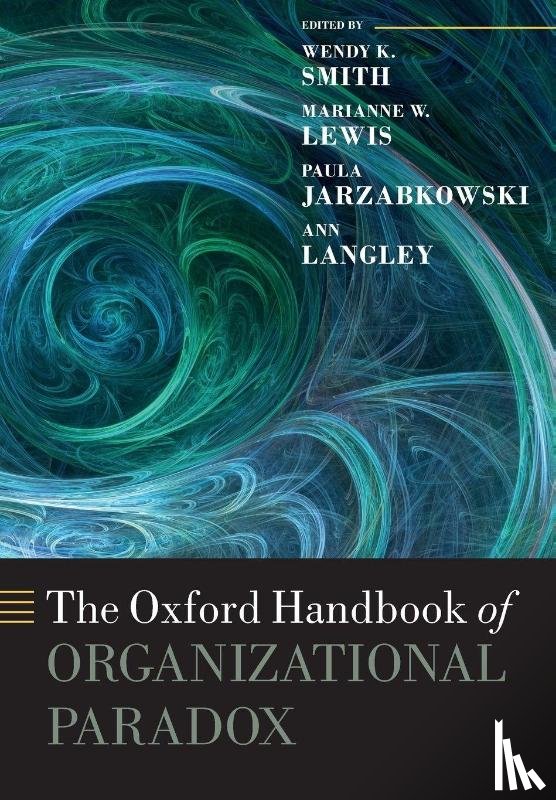  - The Oxford Handbook of Organizational Paradox
