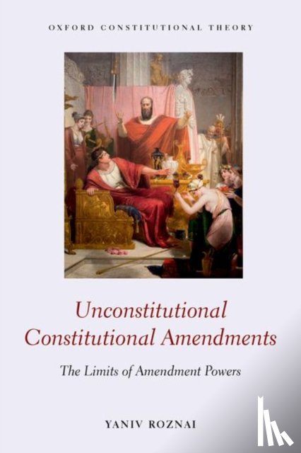 Roznai, Yaniv (Assistant Professor - Unconstitutional Constitutional Amendments