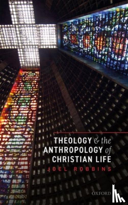Robbins, Joel (Sigrid Rausing Professor of Social Anthropology - Theology and the Anthropology of Christian Life