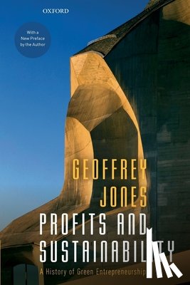Jones, Geoffrey (Isidor Straus Professor of Business History - Profits and Sustainability
