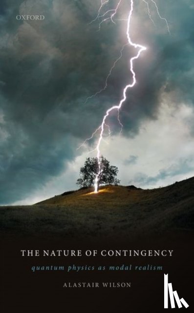 Wilson, Alastair (Professor of Philosophy - The Nature of Contingency