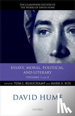 Beauchamp, Tom L. - David Hume: Essays, Moral, Political, and Literary: Volumes 1 and 2