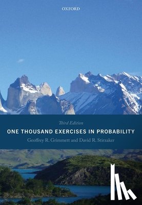 Grimmett, Professor Geoffrey (Director of Research and Professor Emeritus of Mathematical Statistics, Stirzaker, Professor David (Professor Emeritus - One Thousand Exercises in Probability