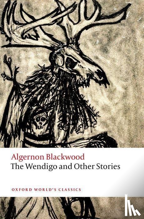 Blackwood, Algernon - The Wendigo and Other Stories