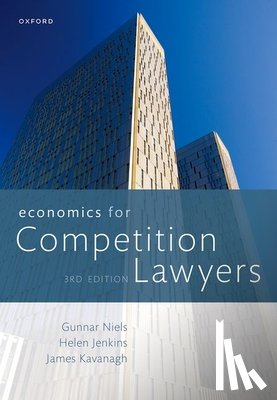 Niels, Gunnar, Jenkins, Helen, Kavanagh, James - Economics for Competition Lawyers 3e