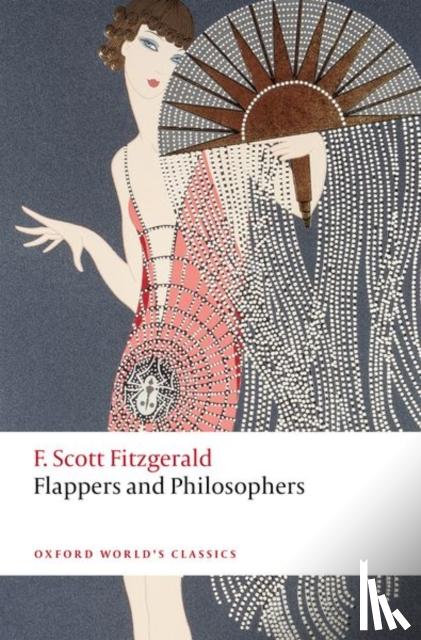 Fitzgerald, F. Scott, Curnutt, Kirk (Professor and Chair of English at Troy University, Alabama) - Flappers and Philosophers