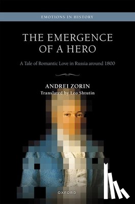 Zorin, Andrei (Professor and Chair of Russian - The Emergence of a Hero