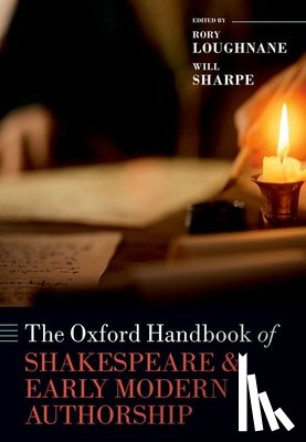 Loughnane, Rory - The Oxford Handbook of Shakespeare and Early Modern Authorship