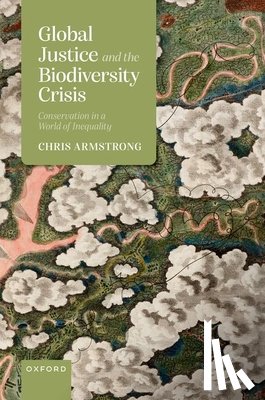 Armstrong, Chris (Professor of Political Theory - Global Justice and the Biodiversity Crisis