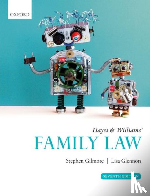 Gilmore, Stephen (Barrister, Lincoln's Inn and Professor of Family Law, King's College London), Glennon, Lisa (Independent legal researcher and author. Formerly Lecturer in Law, Queen's University, Belfast) - Hayes & Williams' Family Law