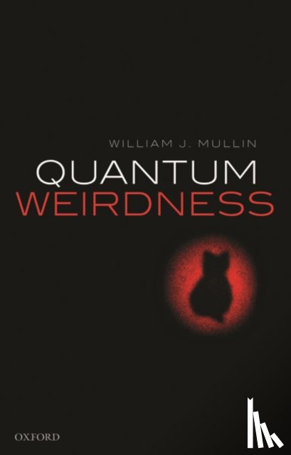 Mullin, William J. (Professor Emeritus - Quantum Weirdness