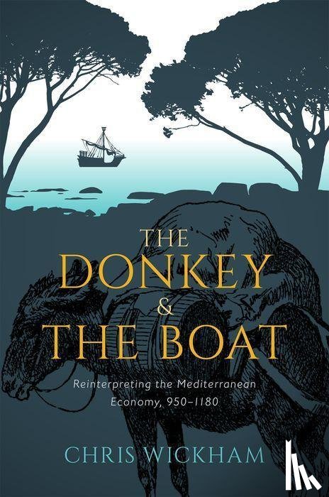 Wickham, Chris (Chichele Professor of medieval history emeritus - The Donkey and the Boat