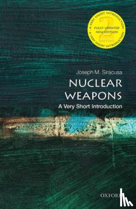 Siracusa, Joseph M. (Professor in Human Security and International Diplomacy and Deputy Dean of Global and Language Studies - Nuclear Weapons
