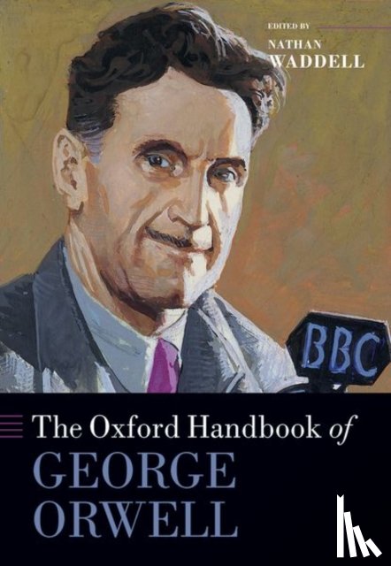  - The Oxford Handbook of George Orwell