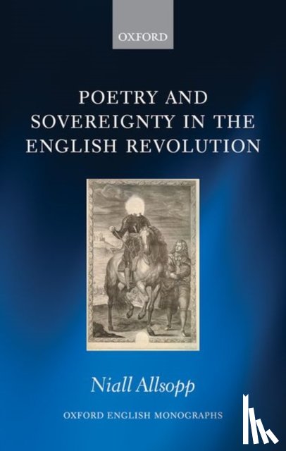 Allsopp, Niall (Lecturer in English - Poetry and Sovereignty in the English Revolution