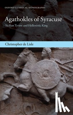 de Lisle, Christopher (British Academy Postdoctoral Fellow and Supernumerary Fellow - Agathokles of Syracuse