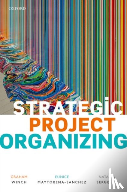 Winch, Graham Miles, Maytorena-Sanchez, Eunice, Sergeeva, Natalya - Strategic Project Organizing