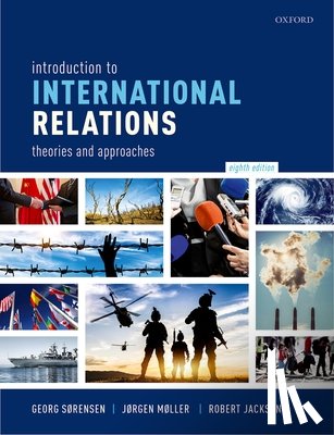 Sørensen, Georg (University of Aarhus), Møller, Jørgen (University of Aarhus), Jackson, Robert (formerly at the University of Boston) - Introduction to International Relations