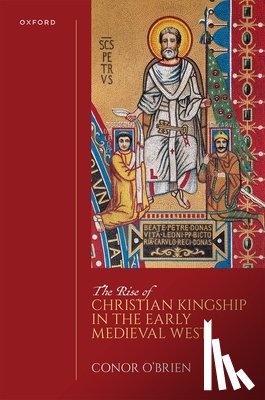 O'Brien, Conor (John Prestwich Fellow in History - The Rise of Christian Kingship in the Early Medieval West