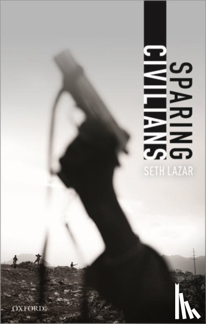 Lazar, Seth (Australian National University) - Sparing Civilians