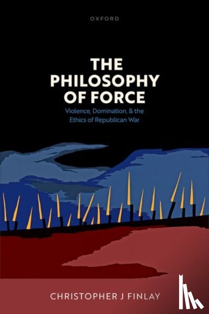 Finlay, Christopher J (Professor in Political Theory - The Philosophy of Force